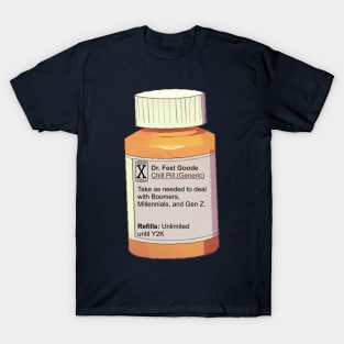 GenX Chill Pill Bottle T-Shirt